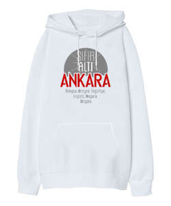 06 Ankara Temalı Beyaz Oversize Unisex Kapüşonlu Sweatshirt