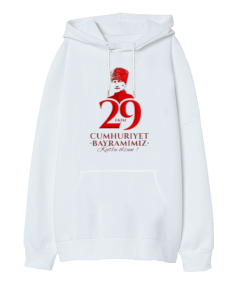 29 Ekim Cumhuriyet Bayramı ve Atatürk Baskılı Oversize Unisex Kapüşonlu Sweatshirt