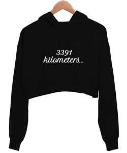 3391 kilometers Siyah Kadın Crop Hoodie Kapüşonlu Sweatshirt