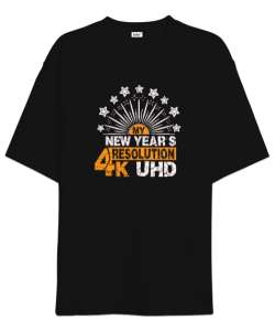 4K UHD New Year - Kaliteli Yeni Yıl Siyah Oversize Unisex Tişört