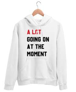 A lot going on at the moment Taylor Swift Beyaz Unisex Kapşonlu Sweatshirt