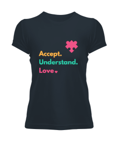 Accept Understand Love Kadın Tişört