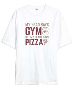 Aklım GYM Kalbim Pizza Diyor - Fitness - Halter - Yemek Beyaz Oversize Unisex Tişört