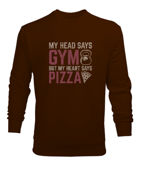 Tisho - Aklım GYM Kalbim Pizza Diyor - Fitness - Halter - Yemek Kahverengi Erkek Sweatshirt