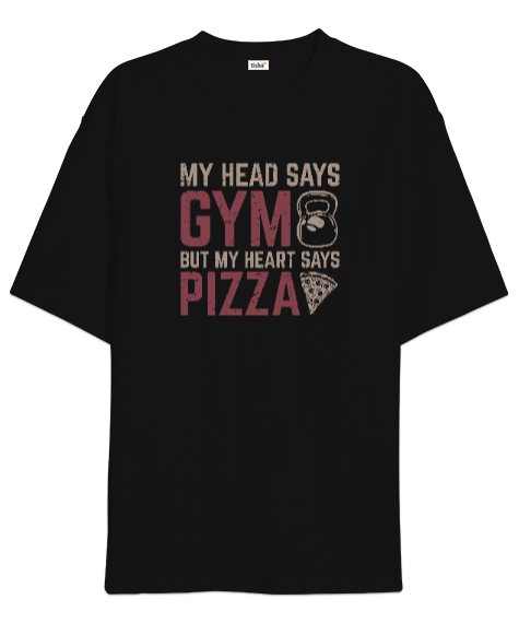 Tisho - Aklım GYM Kalbim Pizza Diyor - Fitness - Halter - Yemek Siyah Oversize Unisex Tişört