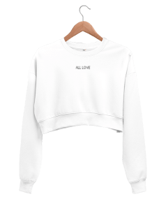 All Love Kadın Crop Sweatshirt