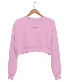 All Love Kadın Crop Sweatshirt