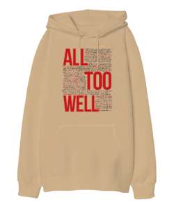 All Too Well Taylor Swift The Eras Tour Version Camel Oversize Unisex Kapüşonlu Sweatshirt