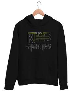 Always Keep Fighting - Daima Savaş Siyah Unisex Kapşonlu Sweatshirt