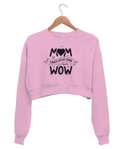 Anne Wow - Mom Turn Wow Pembe Kadın Crop Sweatshirt