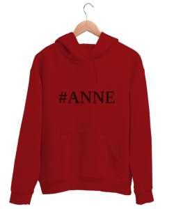  Anne Yazılı Kırmızı Unisex Kapşonlu Sweatshirt