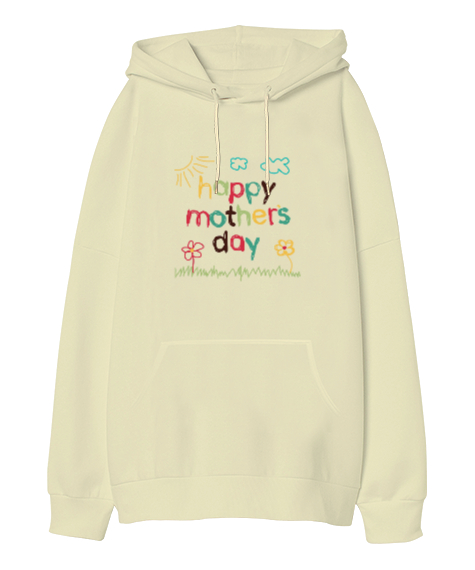 Anneler Günü Kutlu Olsun - Happy Mothers Day Krem Oversize Unisex Kapüşonlu Sweatshirt