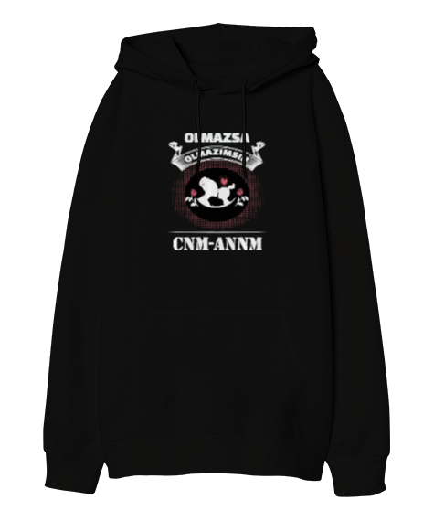 Anneler Günü Olmazsa Olmazımsın Canım Annem Baskılı Siyah Oversize Unisex Kapüşonlu Sweatshirt