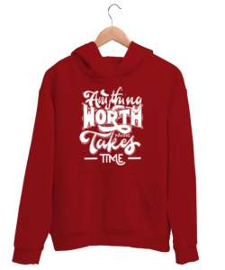 Anything Worth Takes Time Kırmızı Unisex Kapşonlu Sweatshirt