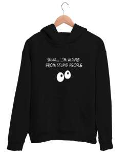 Aptal İnsanlardan Saklanıyorum - Im Hiding Siyah Unisex Kapşonlu Sweatshirt