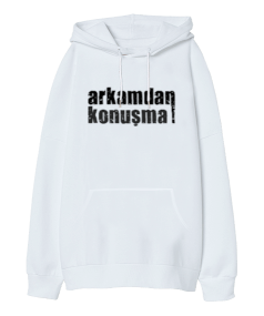 Arkamdan Konuşma Oversize Unisex Kapüşonlu Sweatshirt