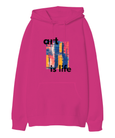 Art is life Oversize Unisex Kapüşonlu Sweatshirt