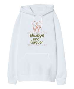 Aşk Daima - Always Love You Beyaz Oversize Unisex Kapüşonlu Sweatshirt