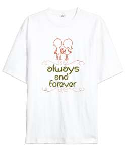 Aşk Daima - Always Love You Beyaz Oversize Unisex Tişört