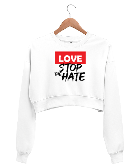 Tisho - Aşk Nefreti Durdurur - Sevgi - Love Beyaz Kadın Crop Sweatshirt