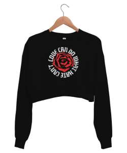 Aşk Yapabilir - Aşk ve Nefret Siyah Kadın Crop Sweatshirt