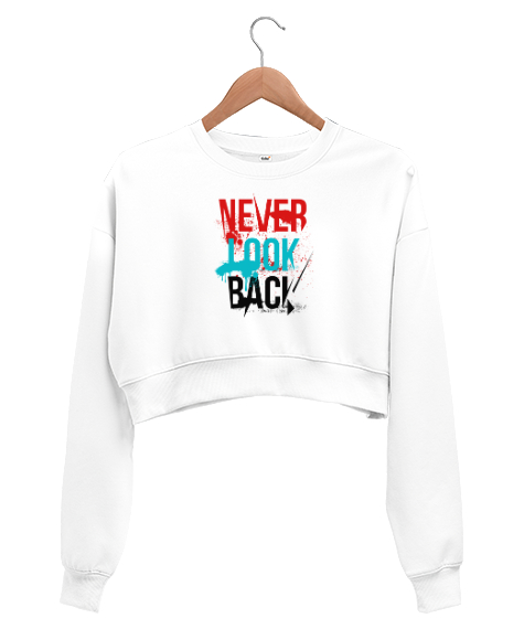 Tisho - Asla Geriye Bakma - Never Look Back Beyaz Kadın Crop Sweatshirt