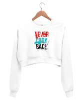 Asla Geriye Bakma - Never Look Back Beyaz Kadın Crop Sweatshirt - Thumbnail