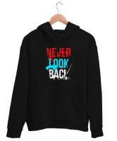 Asla Geriye Bakma - Never Look Back Siyah Unisex Kapşonlu Sweatshirt - Thumbnail