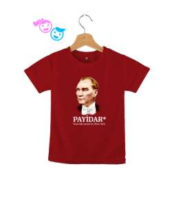 Atatürk - Payidar - Sonsuza Kadar Yaşayacak Kırmızı Çocuk Unisex