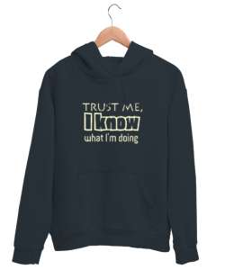 Bana Güven Ne Yaptığımı Biliyorum - Trust Me Füme Unisex Kapşonlu Sweatshirt