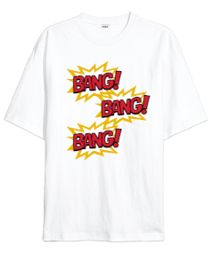 Bang Bang Bang Oversize Unisex Tişört