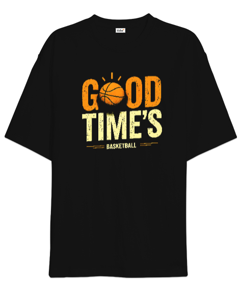 Tisho - Basketbol - Good Times Basketball Siyah Oversize Unisex Tişört