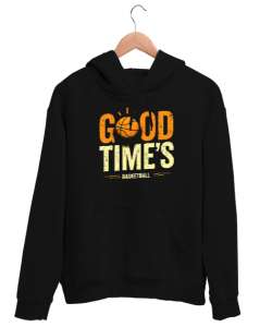 Basketbol - Good Times Basketball Siyah Unisex Kapşonlu Sweatshirt