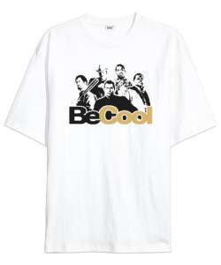 Be Cool - Rahat ol - Tarz Beyaz Oversize Unisex Tişört