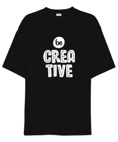 Be Creative v3 Oversize Unisex Tişört