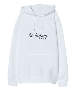 be happy Beyaz Oversize Unisex Kapüşonlu Sweatshirt