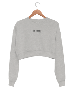 Be Happy Kadın Crop Sweatshirt