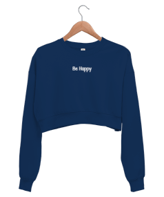 Be Happy Kadın Crop Sweatshirt