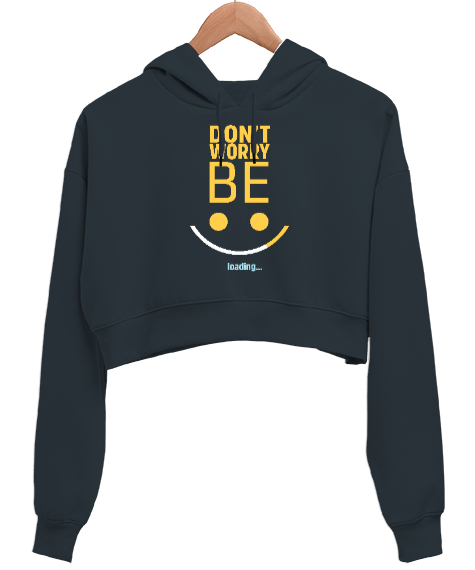 Be Happy Loading - Mutluluk Yükleniyor Füme Kadın Crop Hoodie Kapüşonlu Sweatshirt