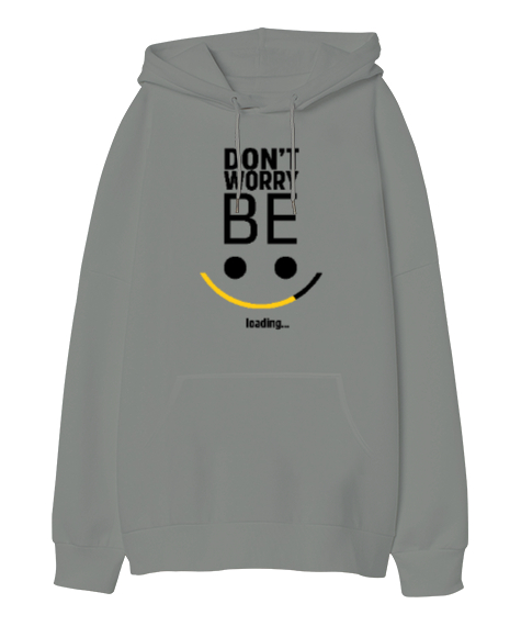 Be Happy Loading - Mutluluk Yükleniyor Gri Oversize Unisex Kapüşonlu Sweatshirt