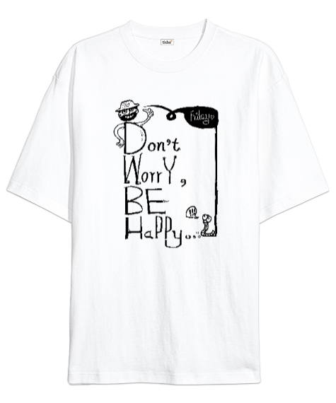 Be Happy - Mutlu Ol Beyaz Oversize Unisex Tişört