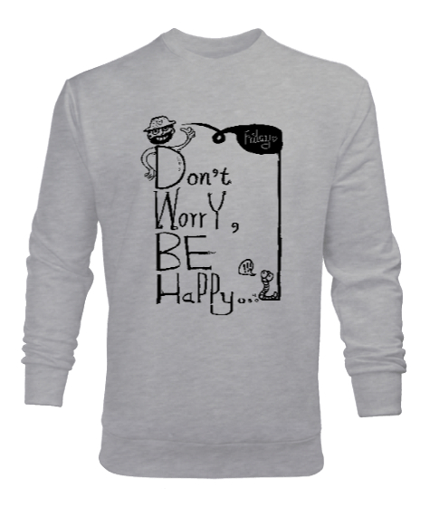 Be Happy - Mutlu Ol Gri Erkek Sweatshirt