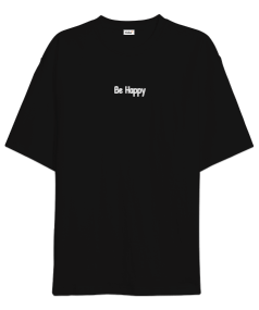 Be Happy Oversize Unisex Tişört