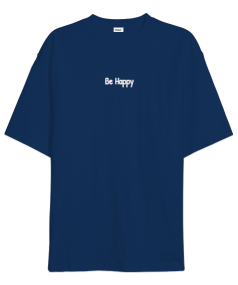 Be Happy Oversize Unisex Tişört