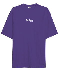 Be Happy Oversize Unisex Tişört