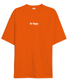 Be Happy Oversize Unisex Tişört