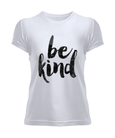 Be Kind Kadın Tişört