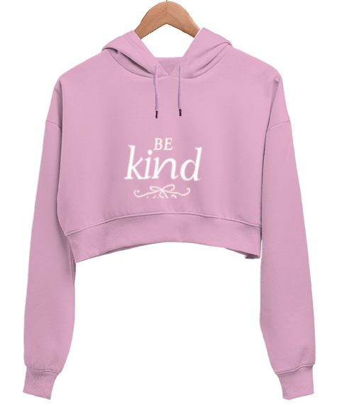 Tisho - Be kind Pembe Kadın Crop Hoodie Kapüşonlu Sweatshirt