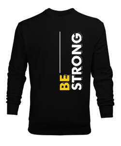 Be Strong Siyah Erkek Sweatshirt