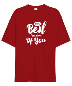 Be The Best Version Of You v2 Oversize Unisex Tişört